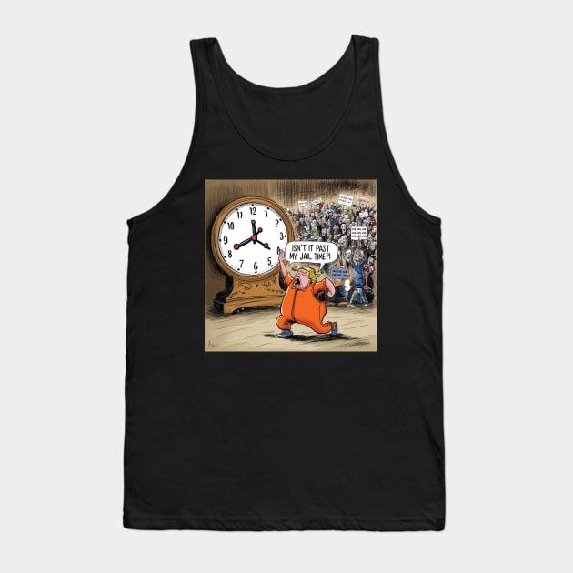 isn't it past your jail time Tank Top by Creativoo